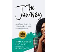 The Journey: An African American Woman's Road Map to Independence