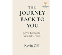 The Journey Back to You: Love, Loss, and Personal: 1 (The Resilience Trilogy)