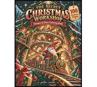 The Journey Begins An Enchanted Fantasy Coloring Book Where: Step Into a Snowy World of Tiny Helpers, Cozy Hideaways, Festive Surprises and Heartwarming Moments to Color