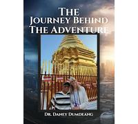 The Journey Behind the Adventure