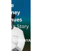 The Journey Continues A Nigerian’s Story