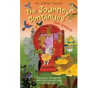 The Journey Continues : Adventures through the Bible with Caravan Bear and friends