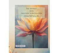 The Journey from Creation to Revelation: A Guided Bible Reading Plan