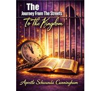 The Journey From The Streets To The Kingdom