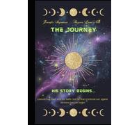 The Journey: His Story Begins (The Star Path Saga)