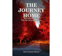 The Journey Home: Returning to the God who has always known you.
