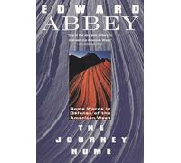 The Journey Home: Some Words in Defense of the American West: Some Words in the Defense of the American West