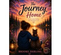 The Journey Home: Two Stories One Journey: A story about finding your way back to you.