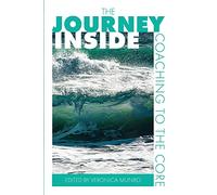 The Journey Inside: Coaching to the Core
