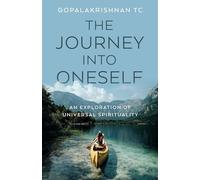 The Journey into Oneself: An Exploration of Universal Spirituality