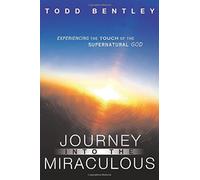 The Journey into the Miraculous: Experiencing the Touch of the Supernatural God