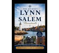 The Journey: Lynn and Salem Massachusetts