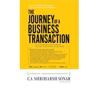 THE JOURNEY OF A BUSINESS TRANSACTION: How Every Transaction Moves Through Accounting Books, Systems, Reports, Cash Flow, Governance, and Executive Decisions