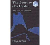 The Journey of a Healer (Main Road and Side Roads)