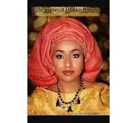 The Journey of a Hidden Princess: A British Lady's Path to Discovery of Her African Royal Bloodline