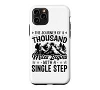 The Journey Of A Thousand Miles Begins With A Single Step Case for iPhone 11 Pro