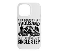 The Journey Of A Thousand Miles Begins With A Single Step Case for iPhone 14 Pro Max