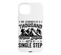 The Journey Of A Thousand Miles Begins With A Single Step Case for iPhone 15 Plus