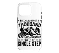 The Journey Of A Thousand Miles Begins With A Single Step Case for iPhone 16 Pro