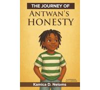 The Journey of Antwan's Honesty: A children's book on honesty/telling the truth