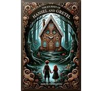 The Journey of Hansel and Gretel: A Grimm Imagination Book