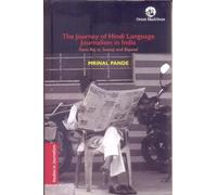 The Journey of Hindi Language Journalism in India: From Raj to Swaraj and Beyond (Studies in Journalism)