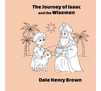 The Journey of Isaac and the Wisemen: A Coloring Book on Finding Jesus
