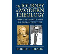 The Journey of Modern Theology - From Reconstruction to Deconstruction