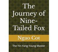 The Journey of Nine-Tailed Fox: The Yin-Yang Young Master