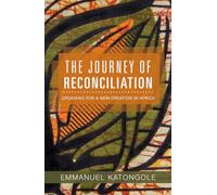 The Journey of Reconciliation: Groaning for a New Creation in Africa