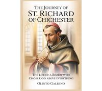 The Journey of St. Richard of Chichester (Christian Saints Biographies)