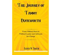 The Journey of Tammy Duckworth: From Military Hero to Political Leader and Advocate for Change