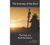 The Journey of the Soul: The Path of a Medicine Person: 1 (Granddaughter Crow)