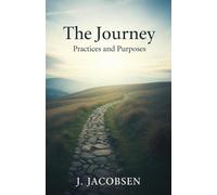 The Journey: Practices and Purposes