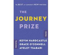 The Journey Prize Stories 29: The Best of Canada's New Writers