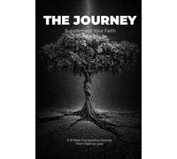 The Journey: Supplement Your Faith: 3 (The Discipleship Journey)