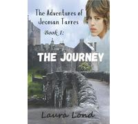 The Journey: The Adventures of Jecosan Tarres: Volume 1