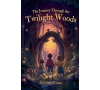 The Journey Through the Twilight Woods (Adventure)
