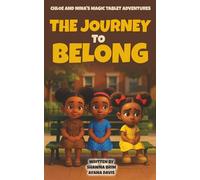 The Journey to Belong (Chloe and Nina's Magic Tablet Adventures)