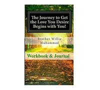 The Journey to Get the Love You Desire Workbook & Journal