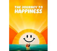 The Journey to Happiness
