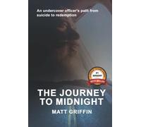 The Journey to Midnight: An undercover officer's path from suicide to redemption