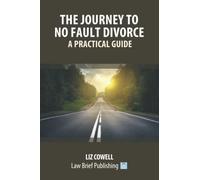The Journey to No Fault Divorce - A Practical Guide
