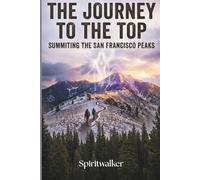 The Journey To The Top: Summiting The San Francisco Peaks