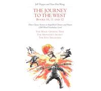 The Journey to the West, Books 10, 11 and 12: Three Classic Stories in Simplified Chinese and Pinyin, 1200 Word Vocabulary Level (Journey to the West in Simplified Chinese)
