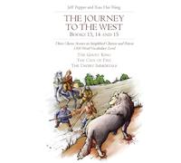 The Journey to the West, Books 13, 14 and 15: Three Classic Stories in Simplified Chinese and Pinyin, 1500 Word Vocabulary Level (Journey to the West in Simplified Chinese)