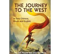 The Journey to the West: In Easy Chinese, Pinyin and English