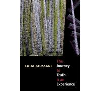 The Journey to Truth Is an Experience