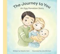 The Journey to You: An Egg Donation Story