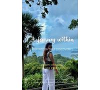 THE JOURNEY WITHIN -inspired by self discovery (Edition1st)